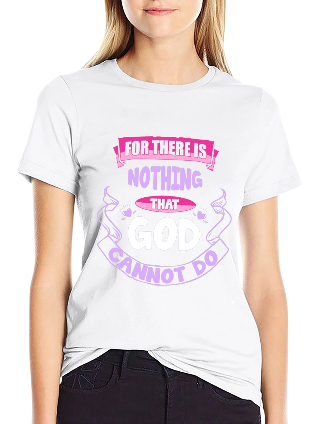 Faith-Based T-Shirt: Nothing That God Cannot Do