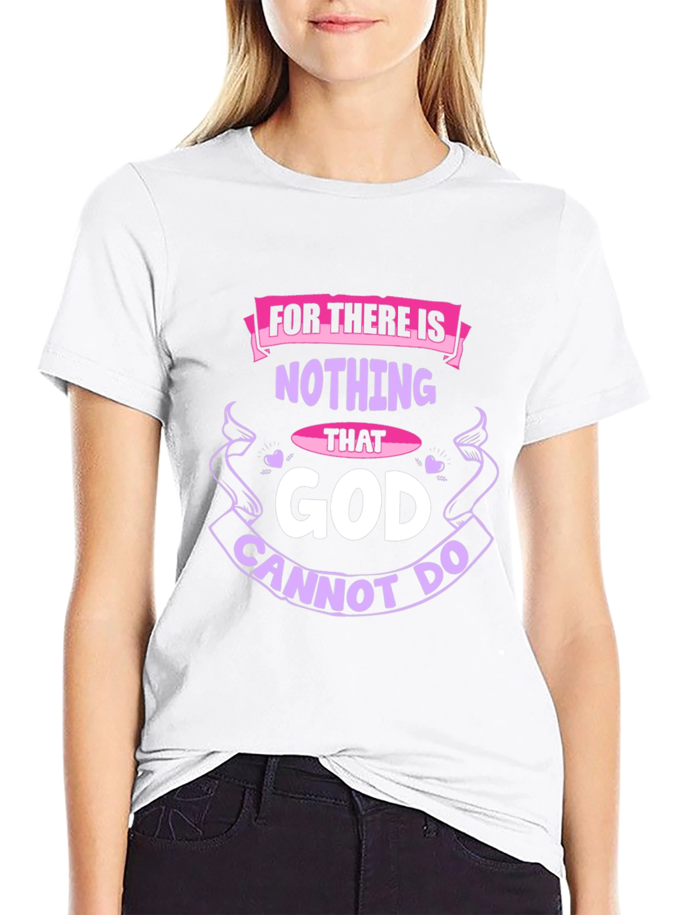 Faith-Based T-Shirt: Nothing That God Cannot Do