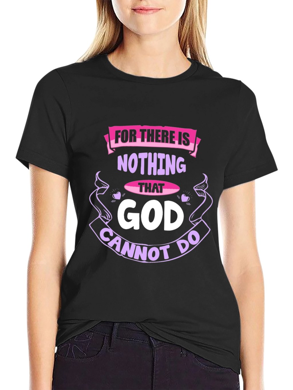 Faith-Based T-Shirt: Nothing That God Cannot Do
