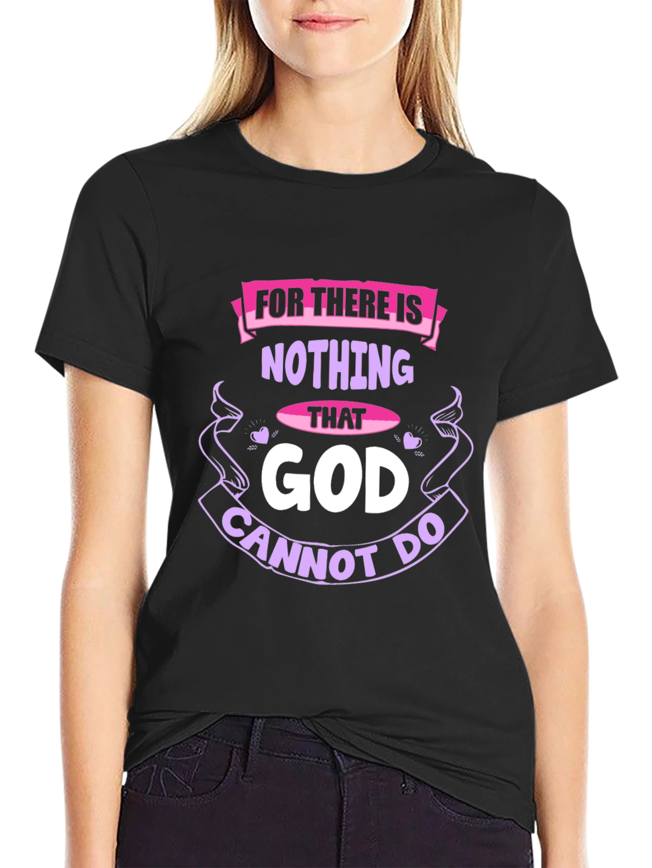 Faith-Based T-Shirt: Nothing That God Cannot Do