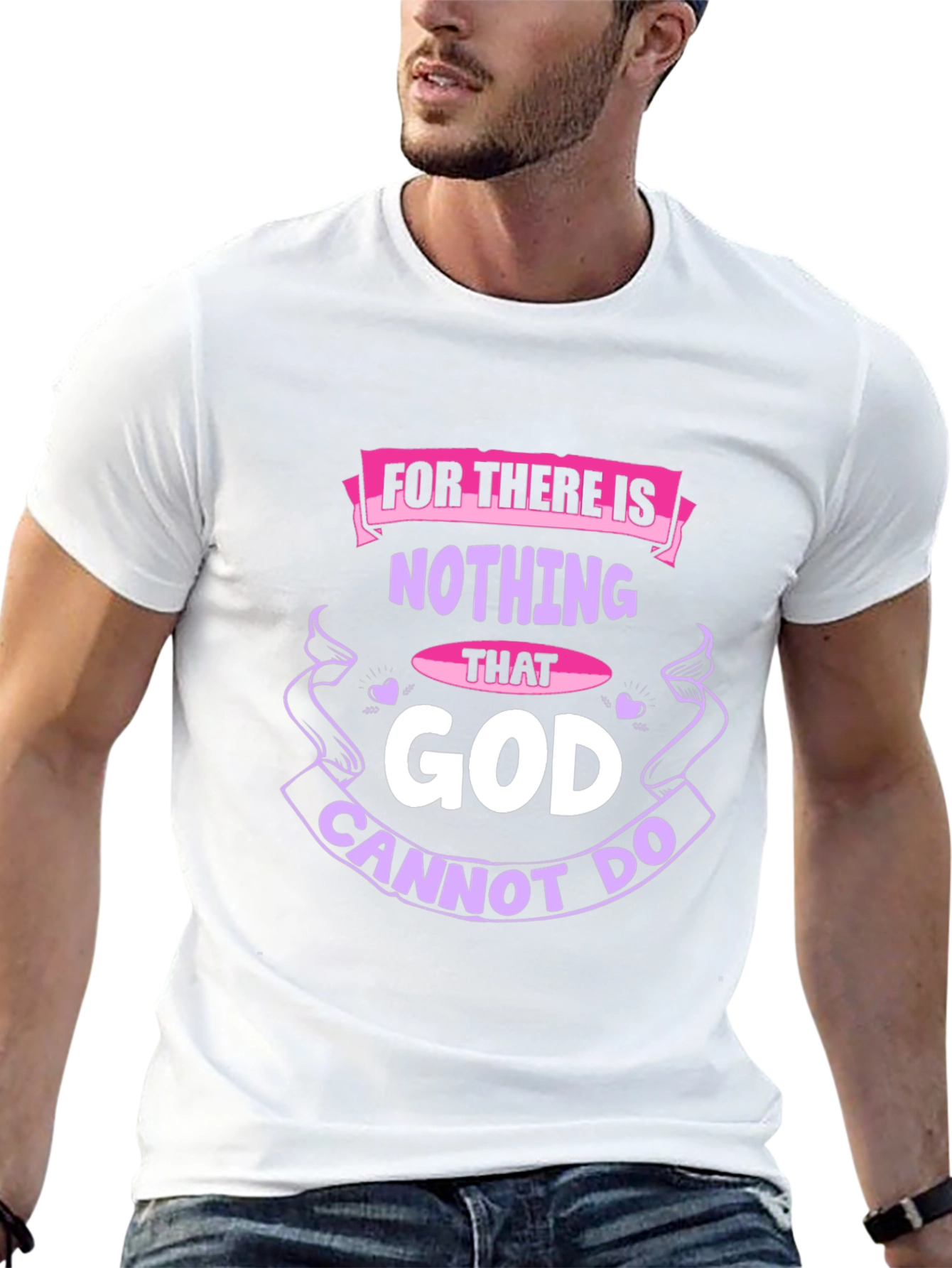 Faith-Based T-Shirt: Nothing That God Cannot Do