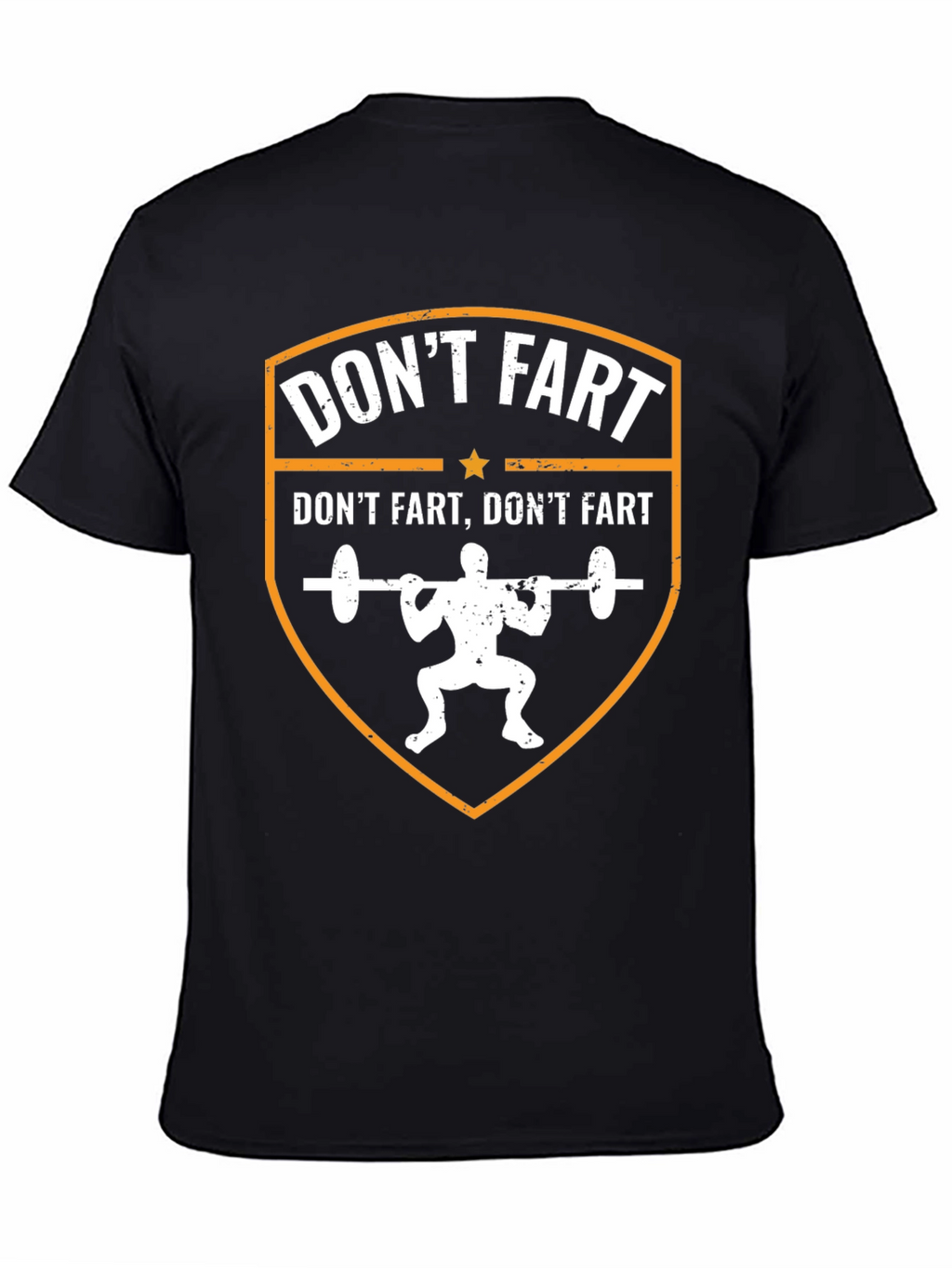 Funny Gym T-Shirt - Dont Fart Squat Design