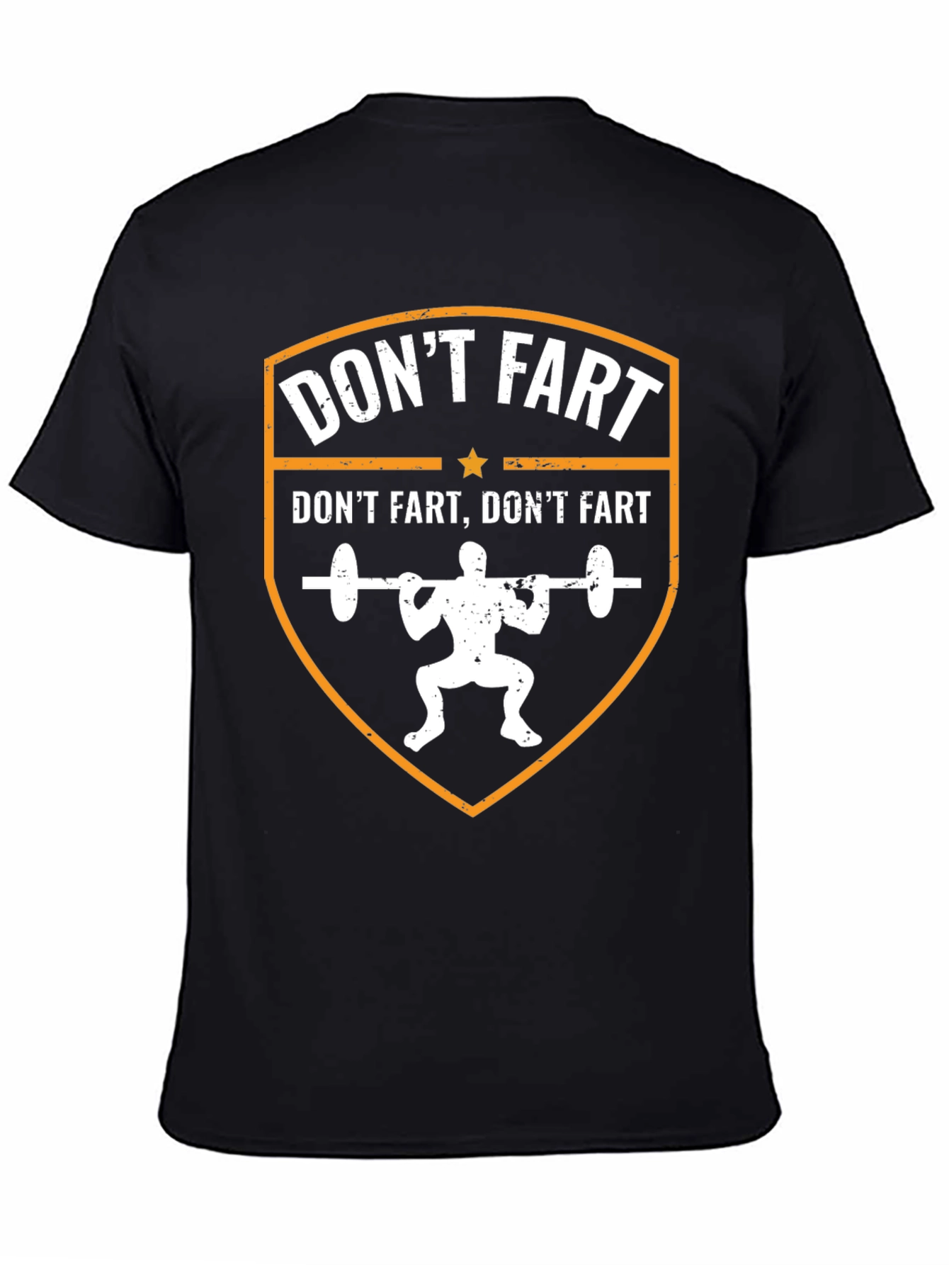 Funny Gym T-Shirt - Dont Fart Squat Design