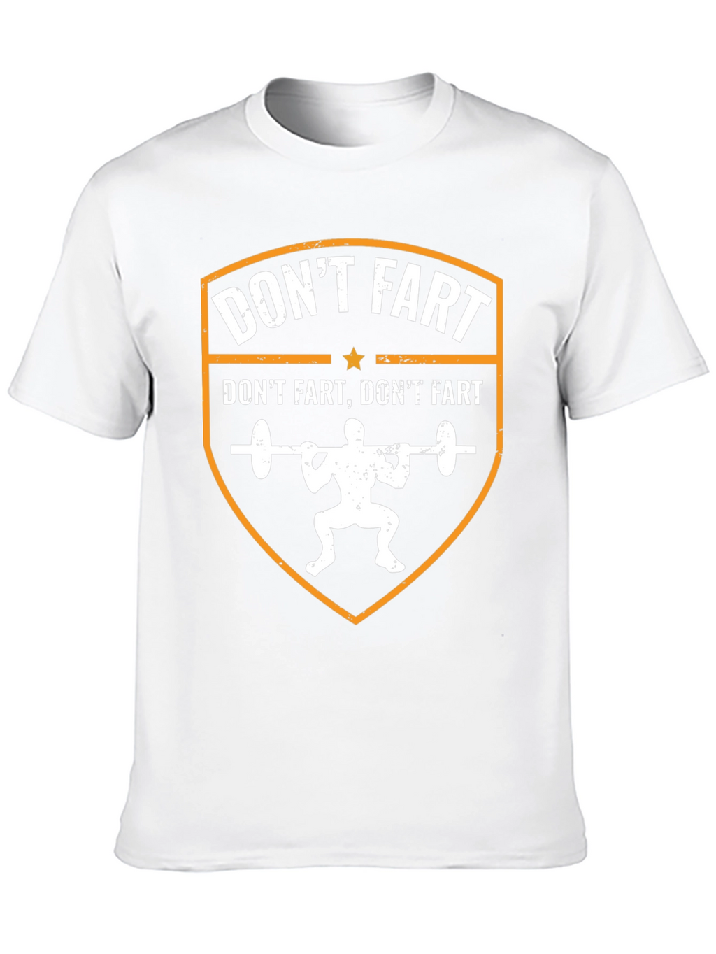 Funny Gym T-Shirt - Dont Fart Squat Design