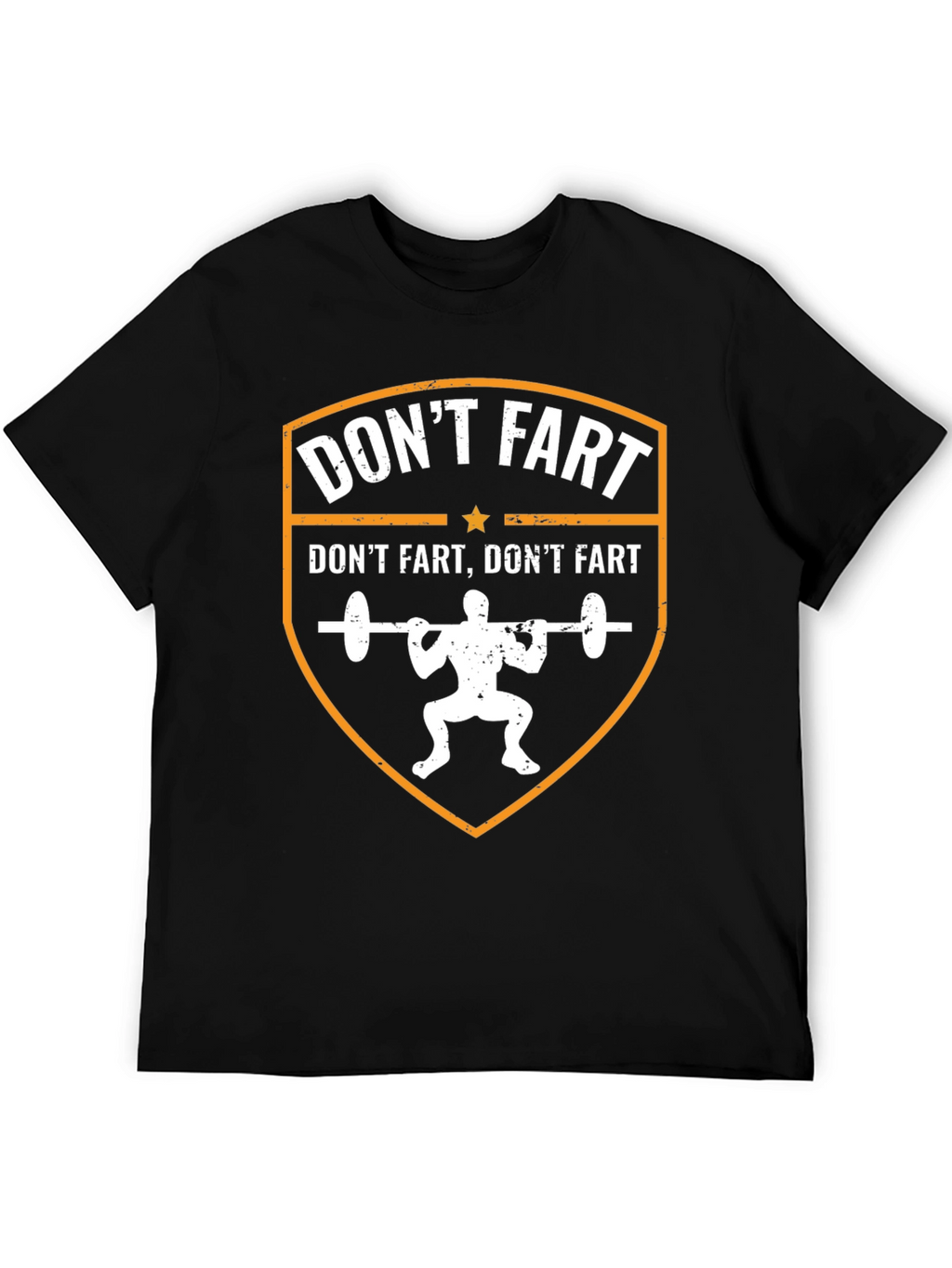 Funny Gym T-Shirt - Dont Fart Squat Design