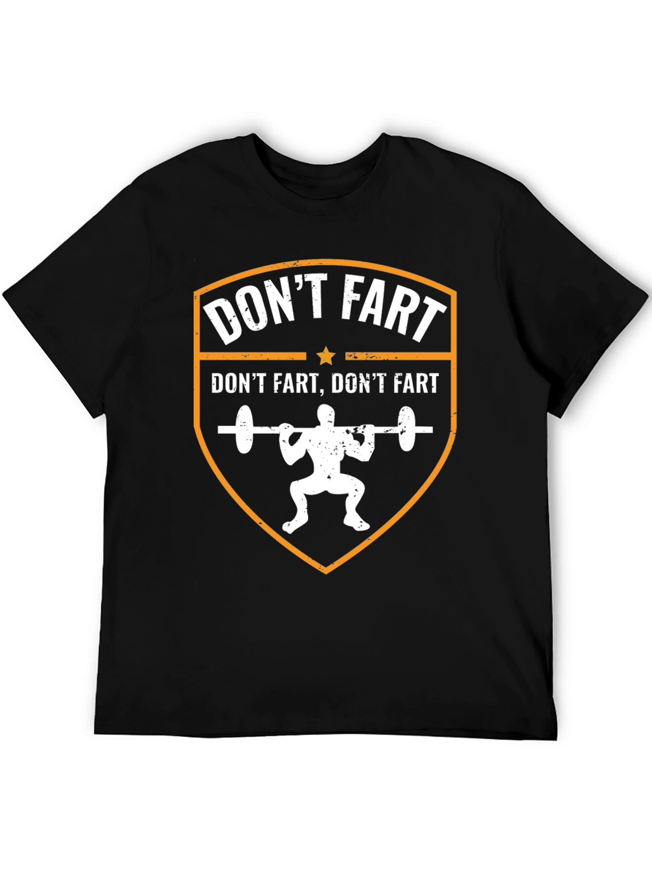 Funny Gym T-Shirt - Dont Fart Squat Design