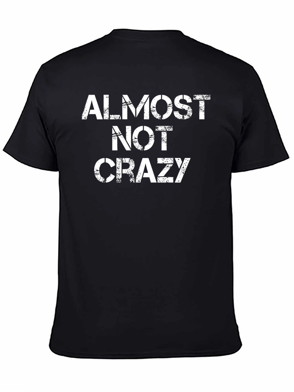 Almost Not Crazy Mens Black Graphic Tee