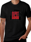 Dirt is Good T-Shirt - Off Road Adventure