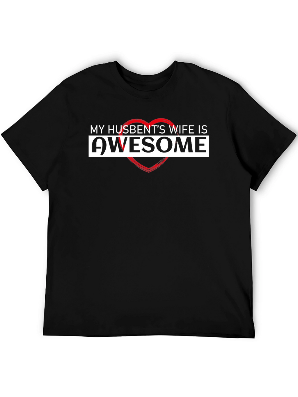 My Husbands Wife is Awesome T-Shirt