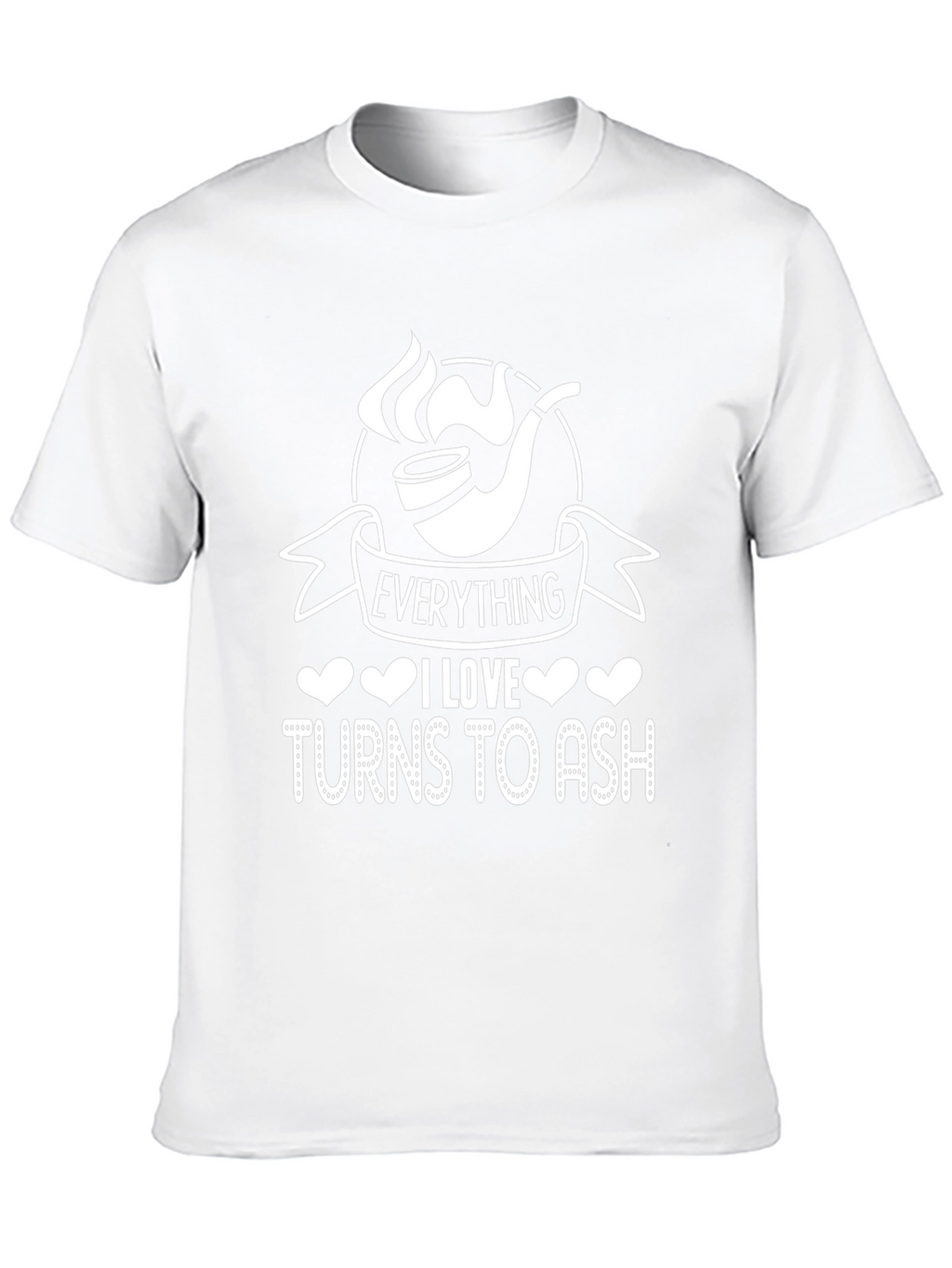 Everything I Love Turns To Ash - T-Shirt