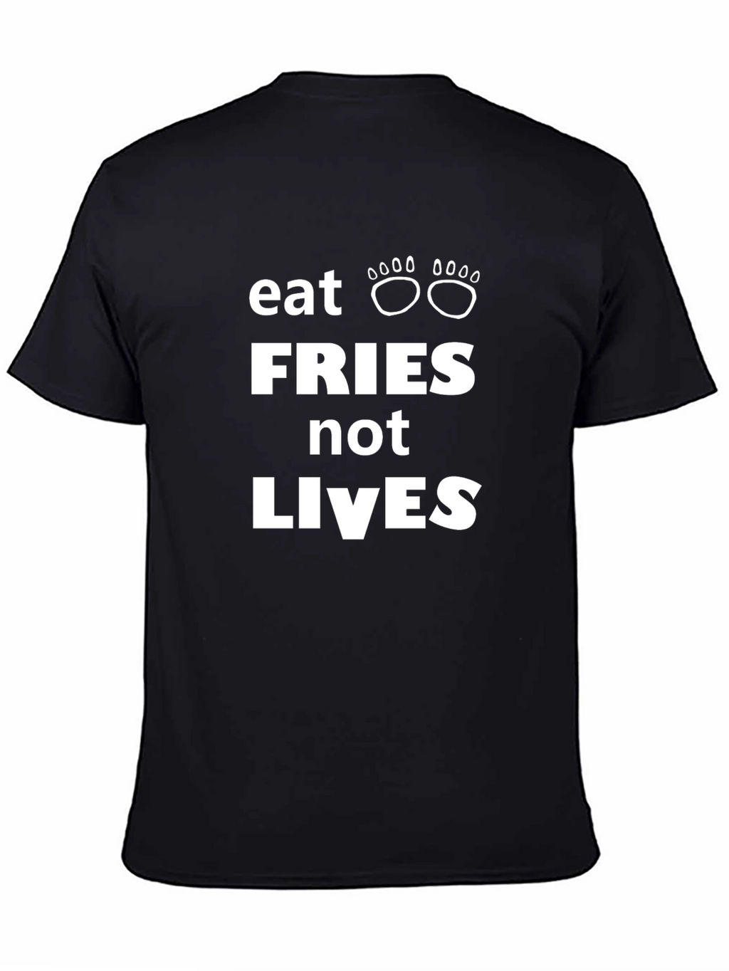 Eat Fries Not Lives Graphic T-Shirt