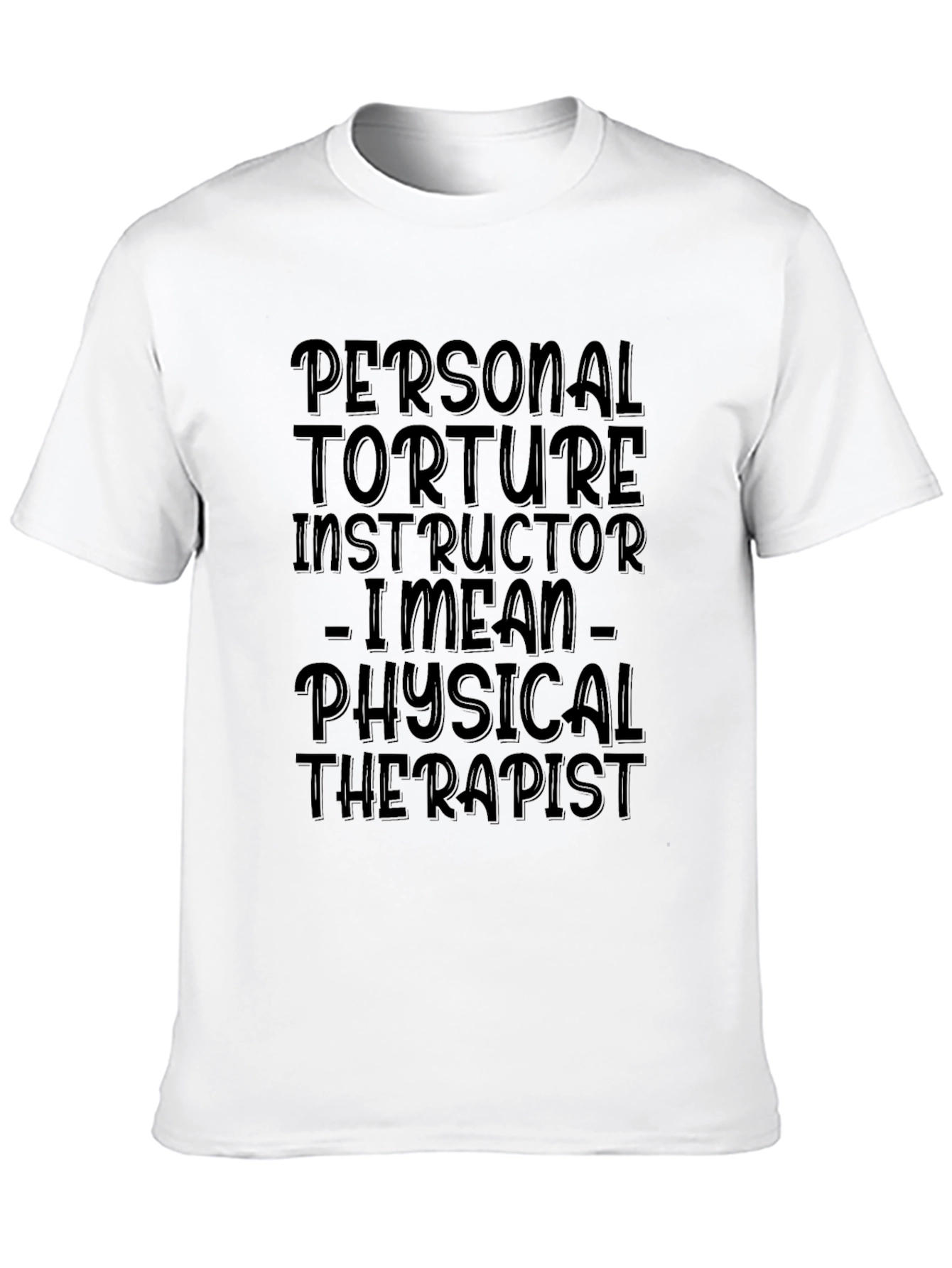Personal Torture Instructor T-Shirt - Physical Therapist