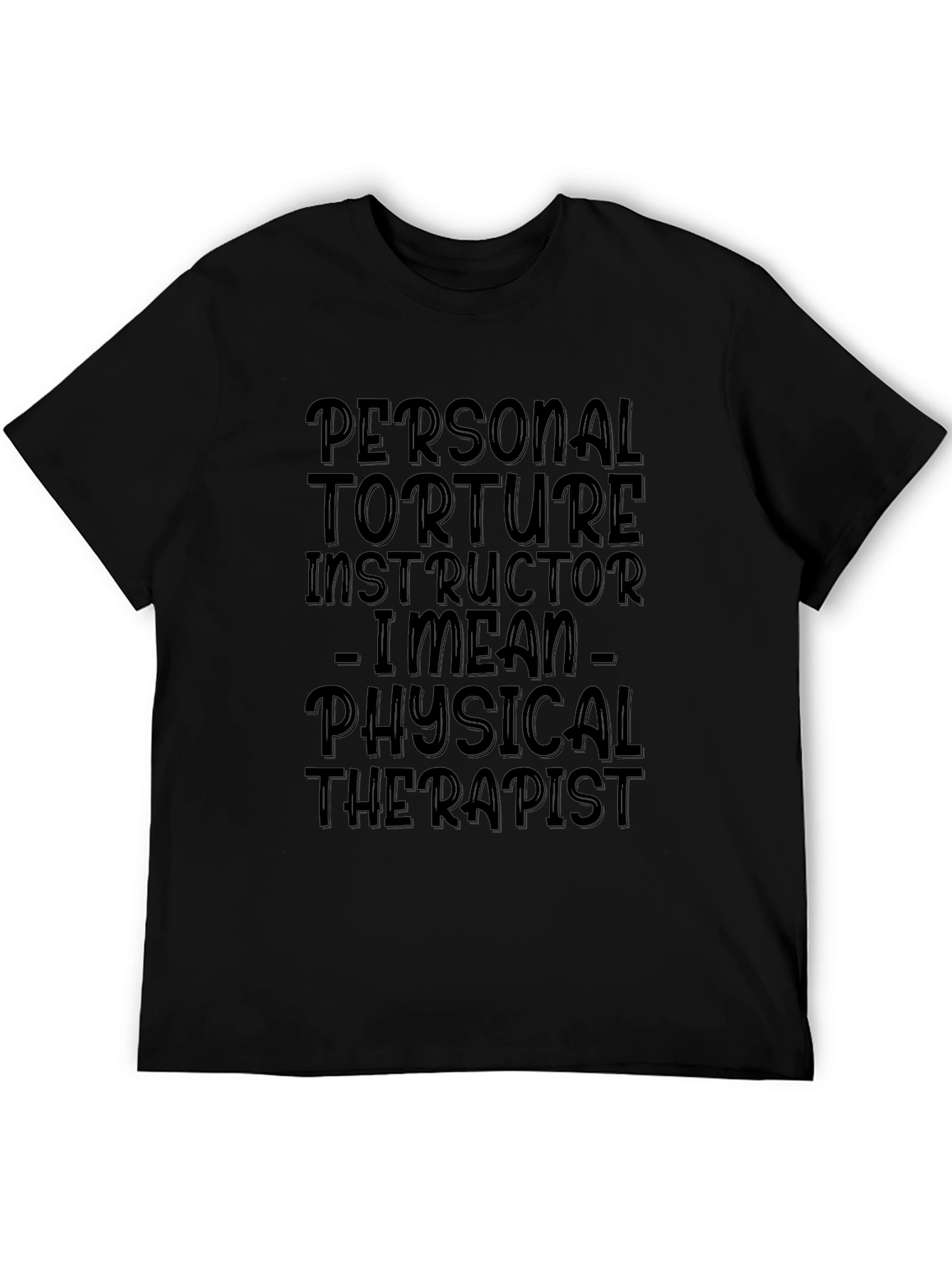Personal Torture Instructor T-Shirt - Physical Therapist