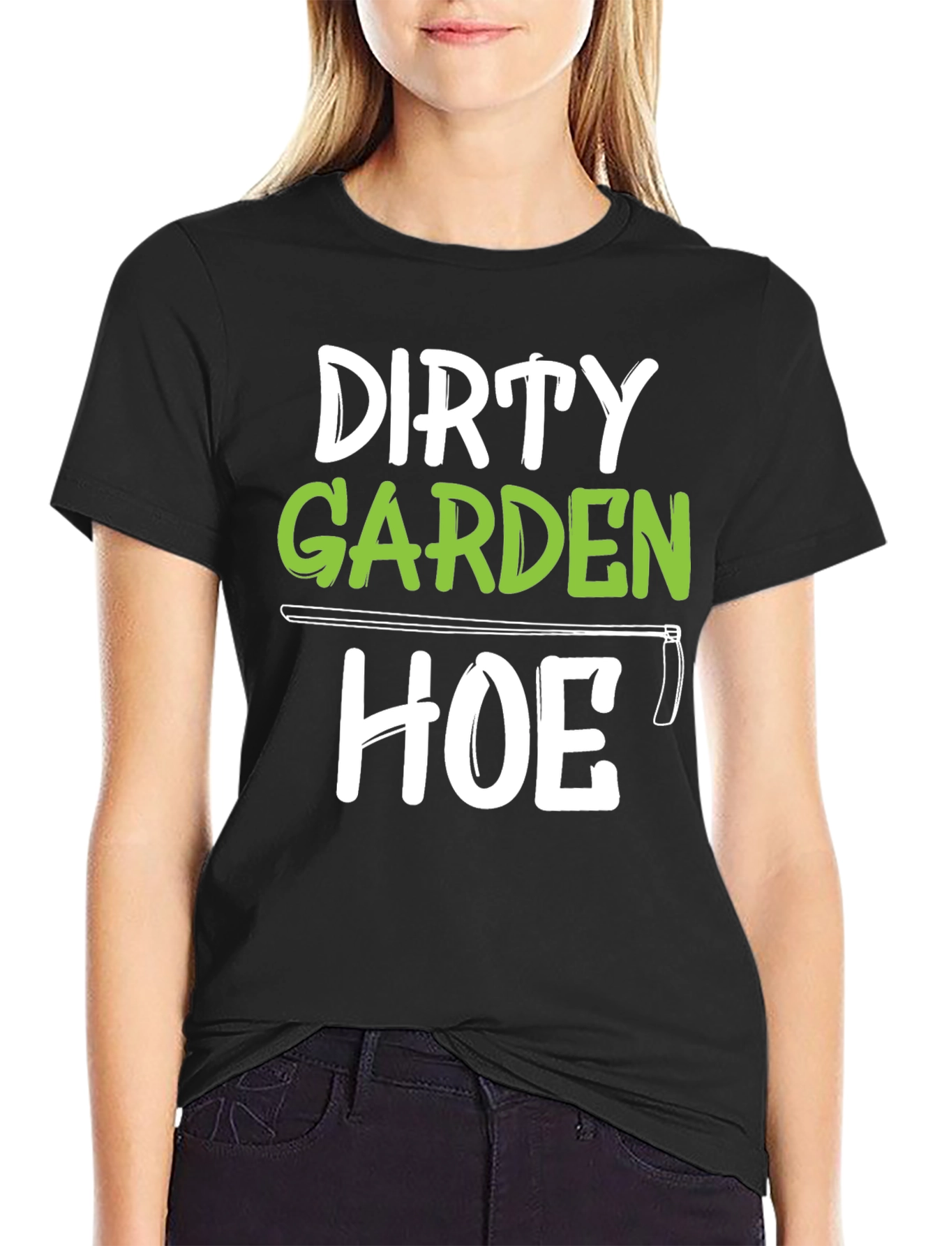 Dirty Garden Hoe T-Shirt Funny Gardener Tee