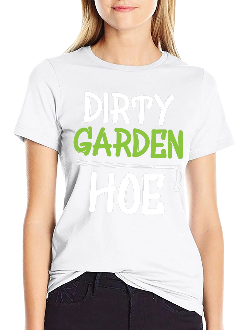 Dirty Garden Hoe T-Shirt Funny Gardener Tee