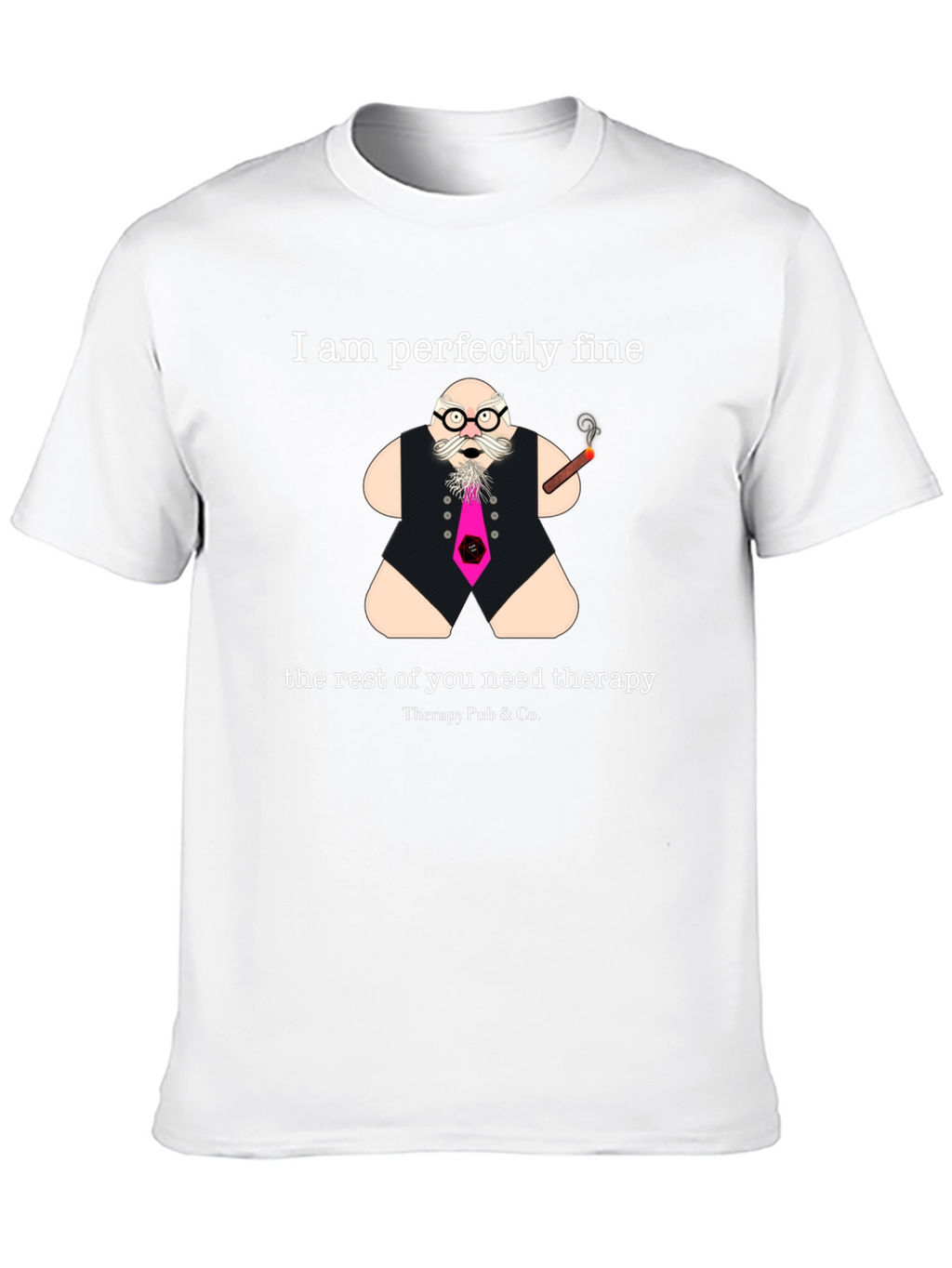 Perfectly Fine Therapy Humor Graphic Tee
