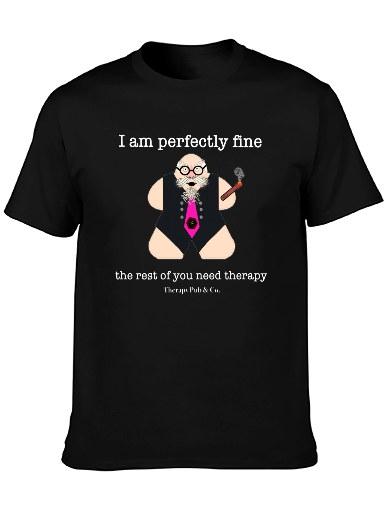 Perfectly Fine Therapy Humor Graphic Tee