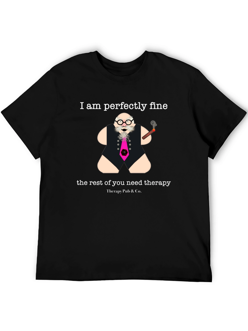 Perfectly Fine Therapy Humor Graphic Tee