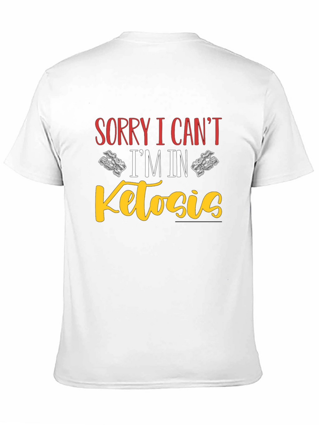 Sorry I Cant Im In Ketosis Black T-Shirt