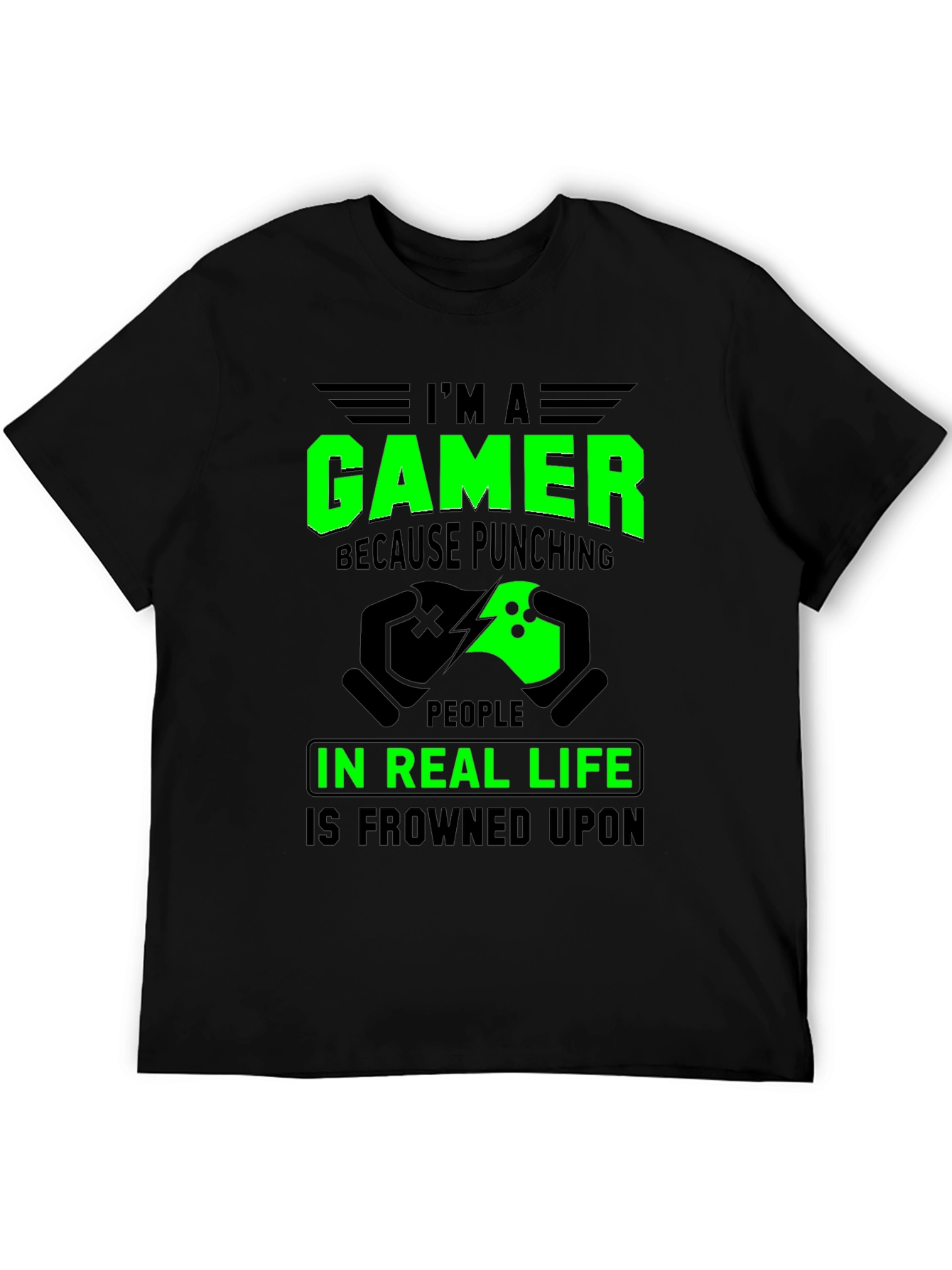 Gamer T-Shirt: Punching in Real Life is Frowned Upon