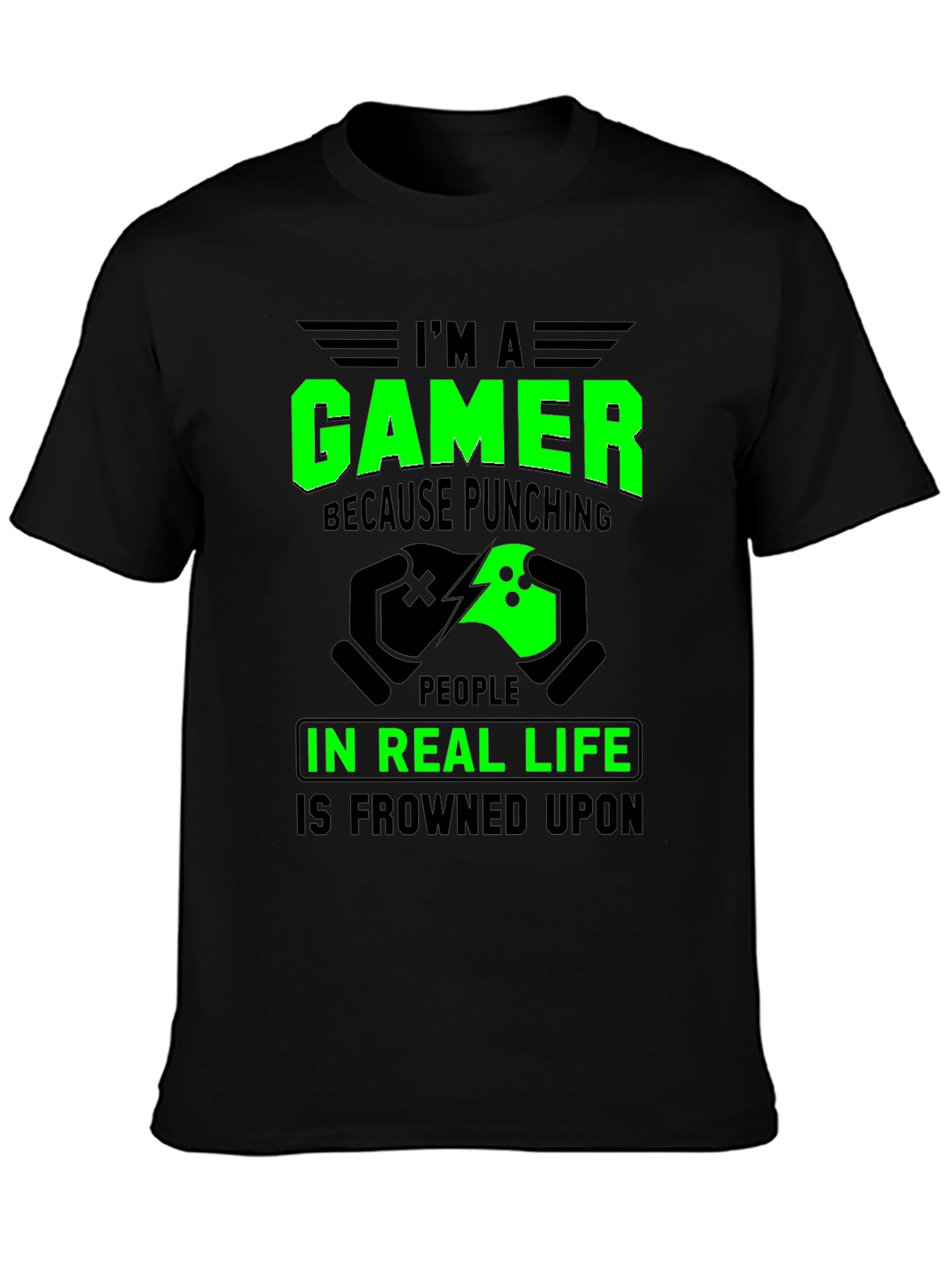 Gamer T-Shirt: Punching in Real Life is Frowned Upon