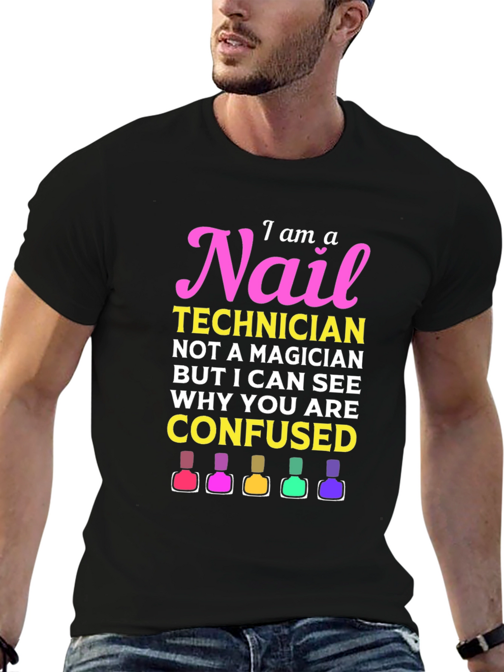 Nail Technician T-Shirt - I Am A Nail Technician