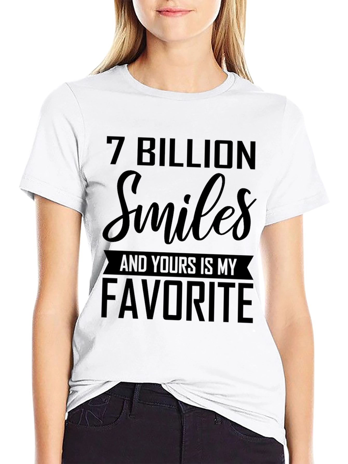 7 Billion Smiles T-Shirt - My Favorite Smile Tee