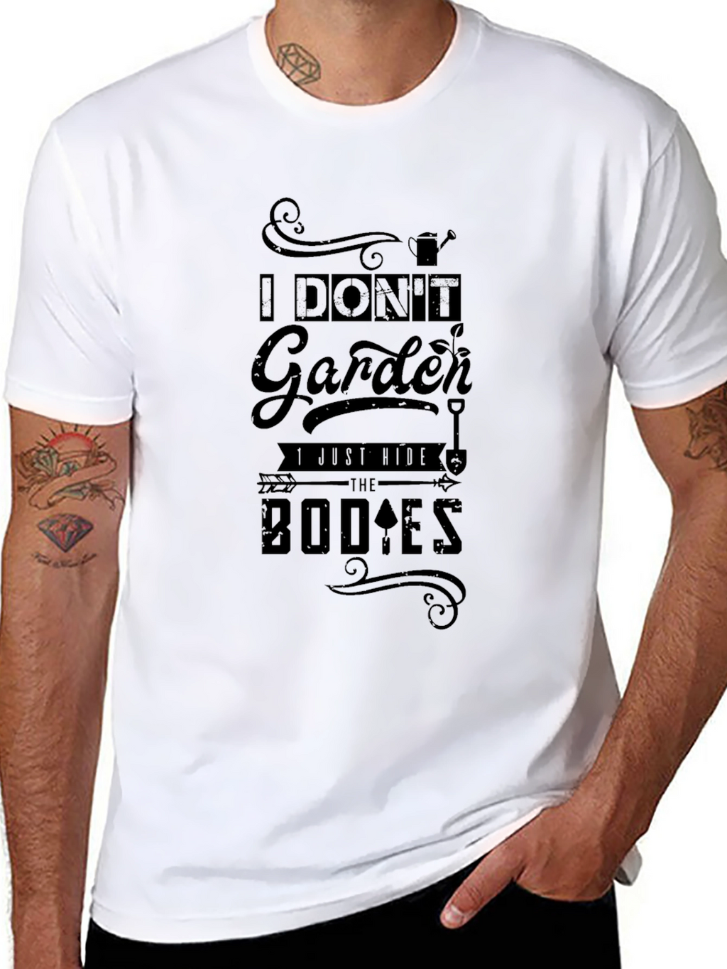 I Dont Garden I Bury Bodies T-Shirt