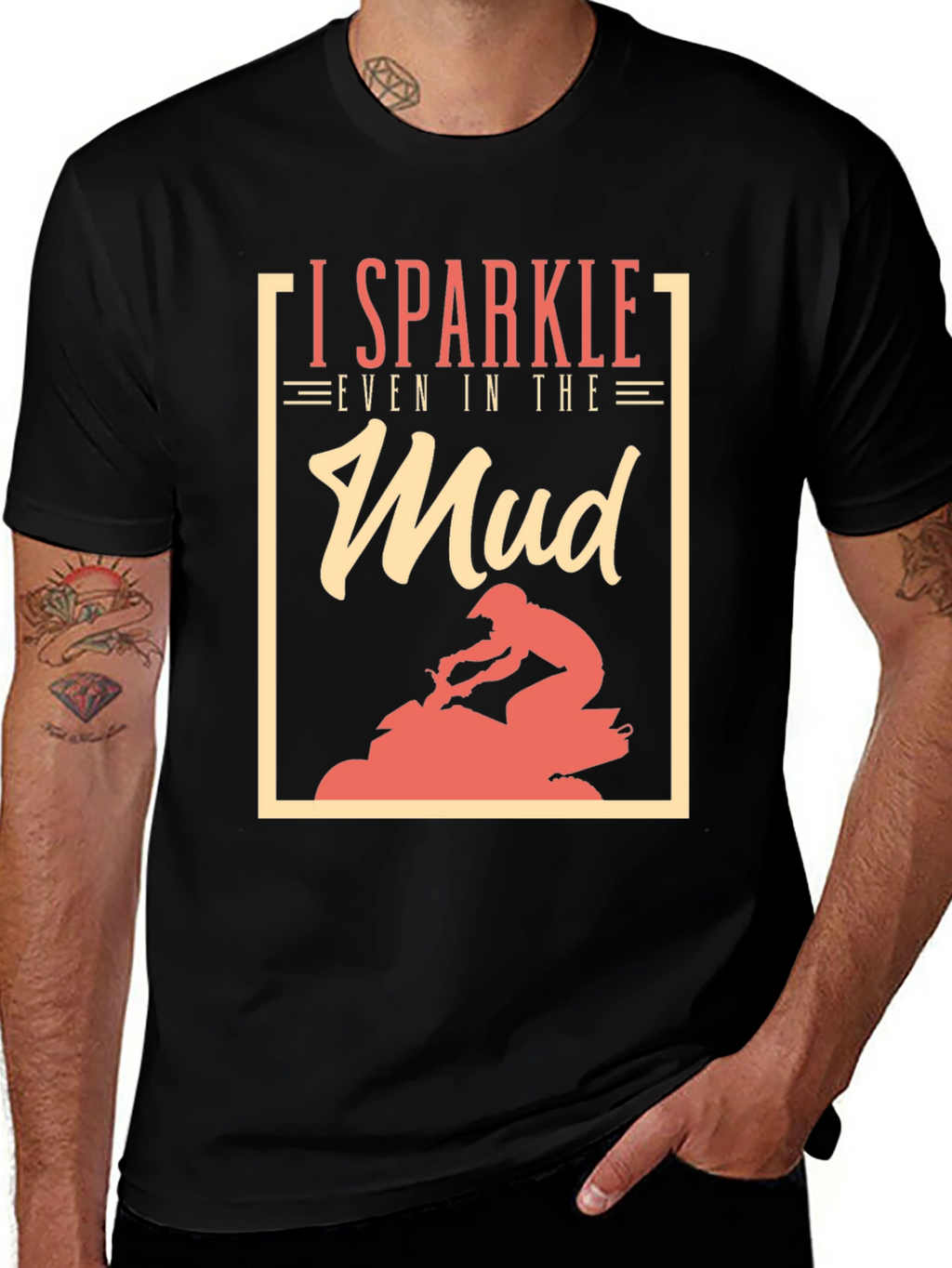 I Sparkle Even in the Mud T-Shirt