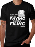 Funny Tax Season T-Shirt: Paying Taxes Is Worse