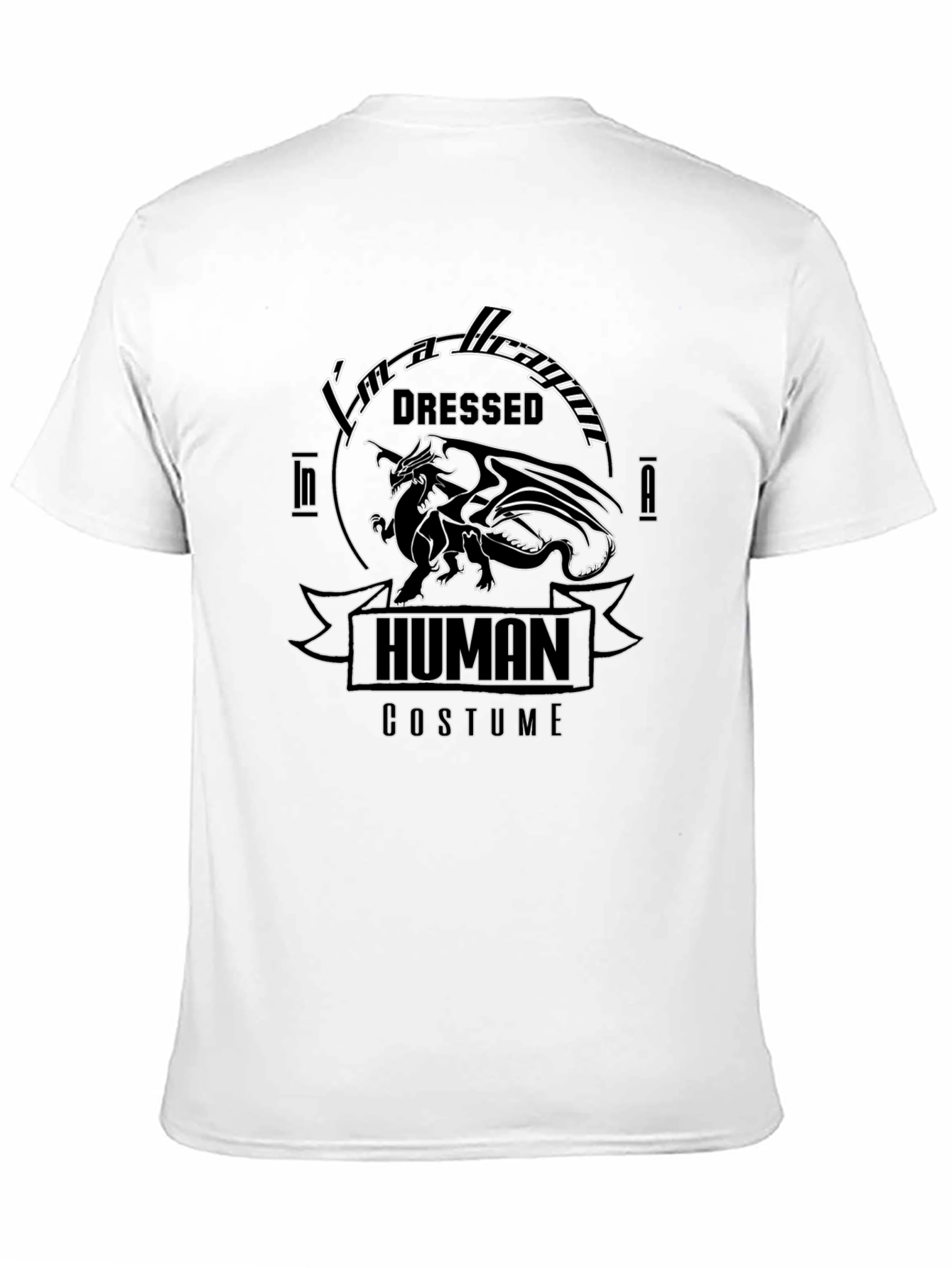 Im a Dragon Dressed In A Human Costume T-Shirt