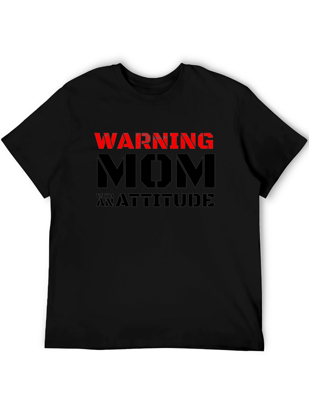 Warning Mom with an Attitude Black T-Shirt