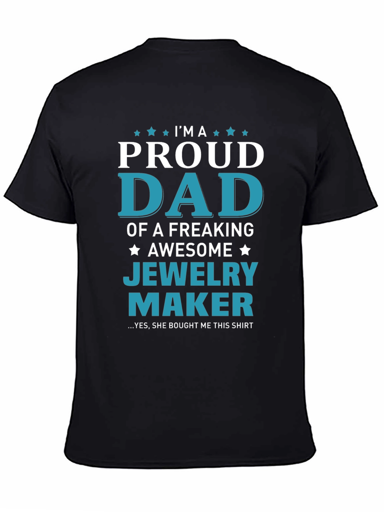 Proud Dad of a Jewelry Maker T-Shirt