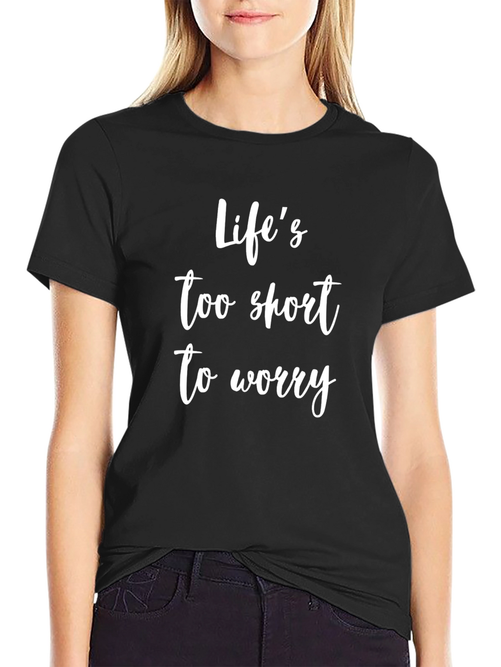 Lifes Too Short To Worry Black T-Shirt