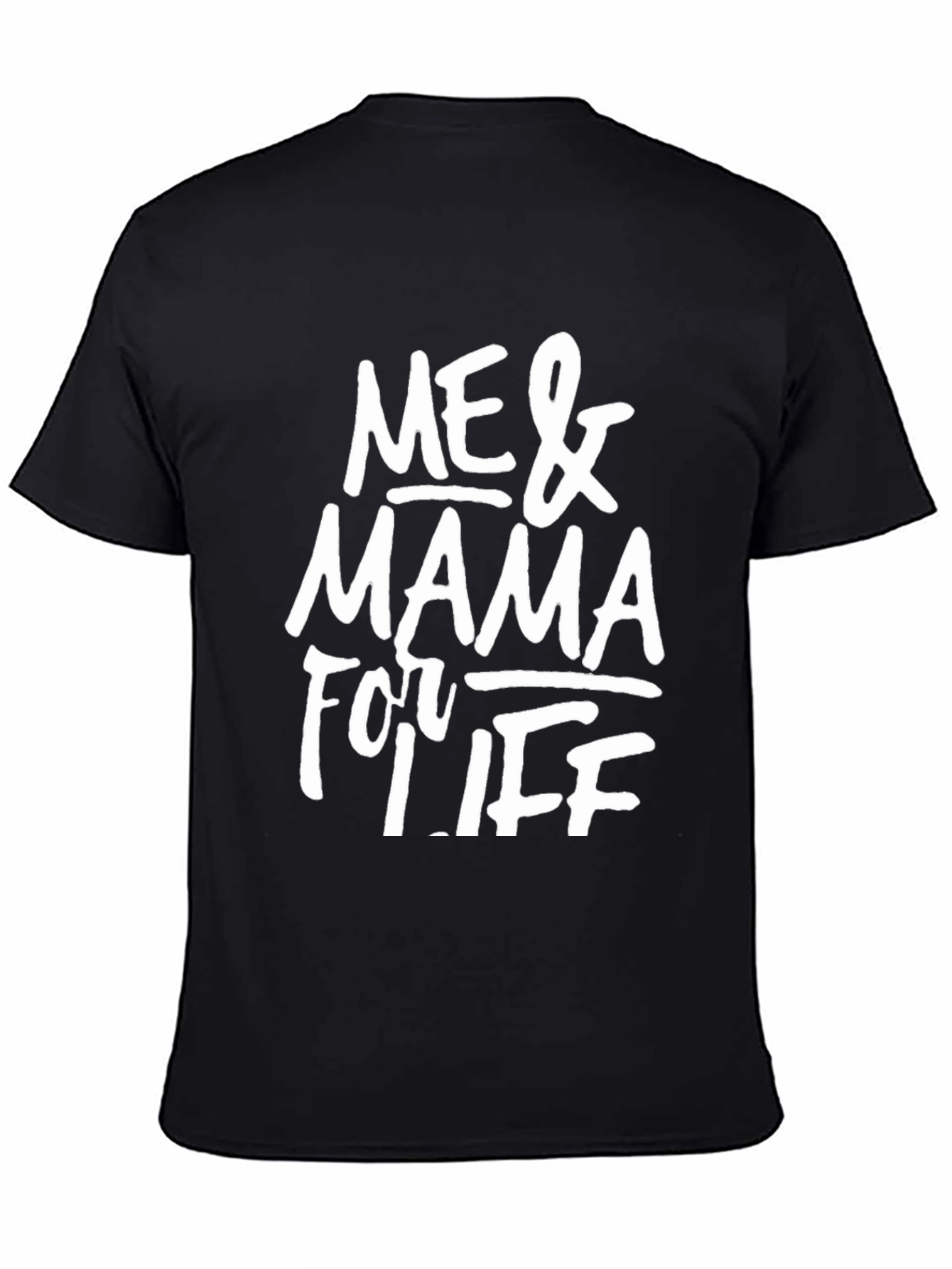 Me & Mama for Life Black Graphic T-Shirt