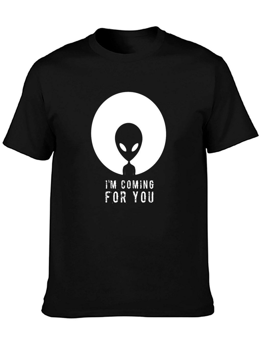 Im Coming for You Alien Graphic Tee