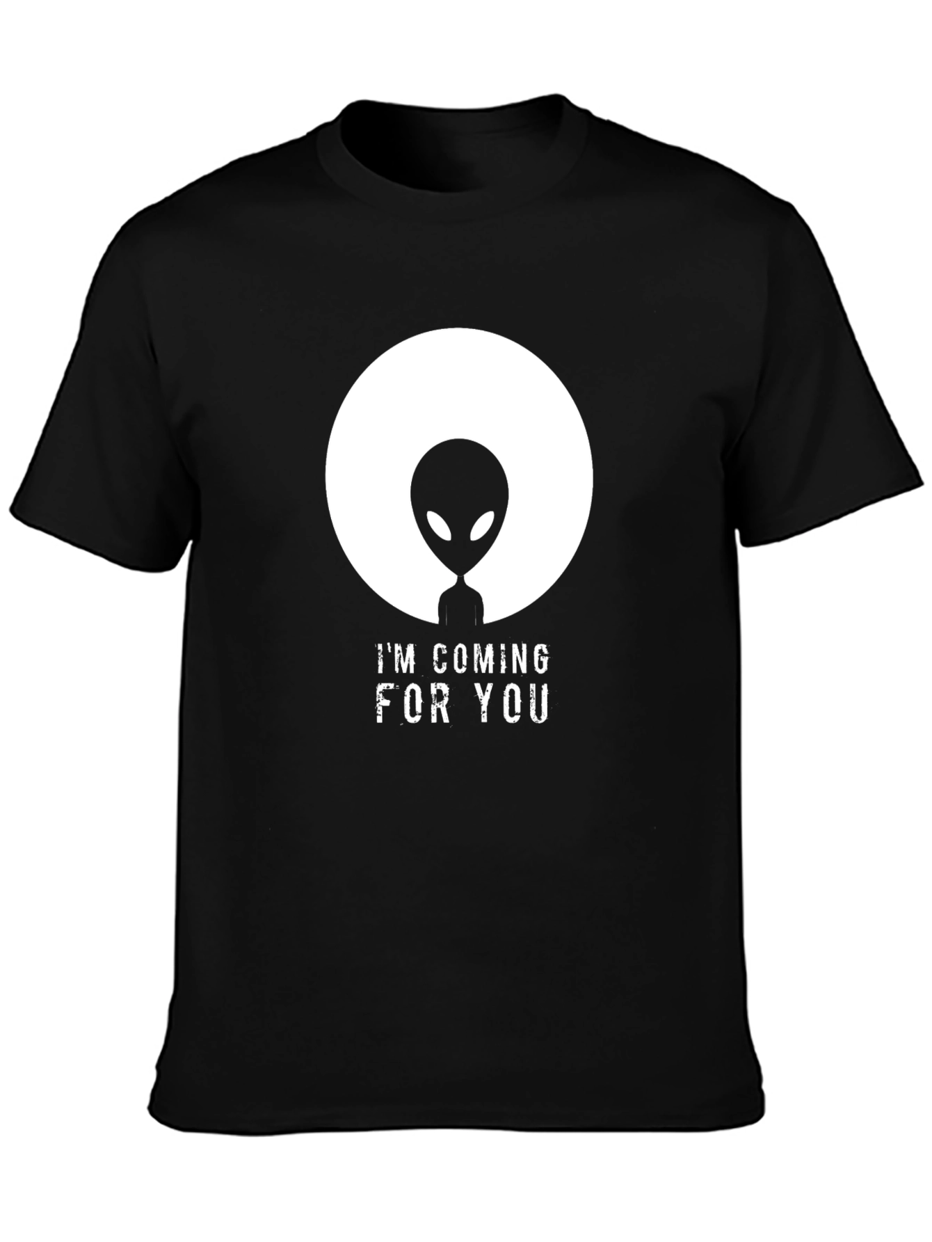 Im Coming for You Alien Graphic Tee