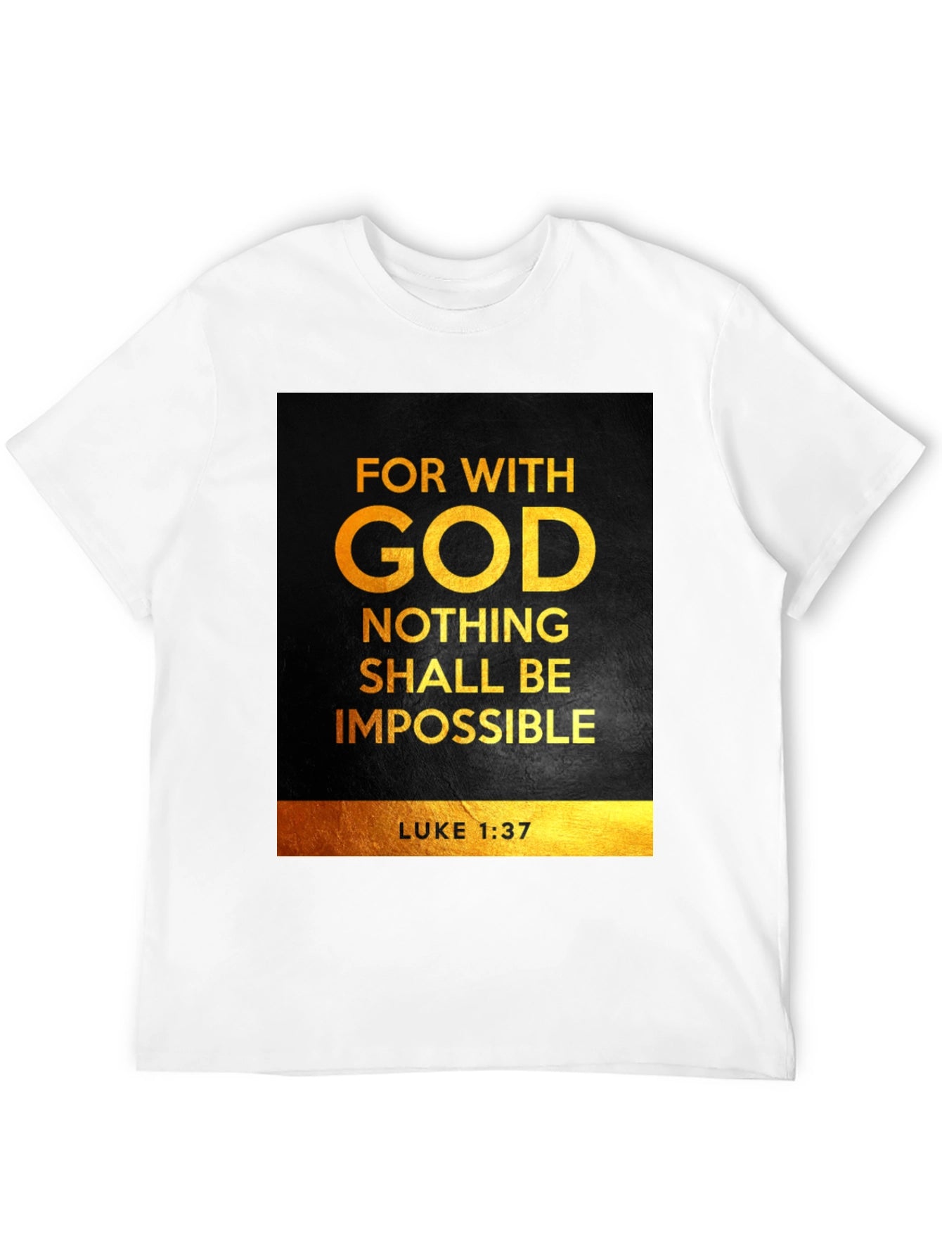 For With God Nothing Shall Be Impossible T-Shirt