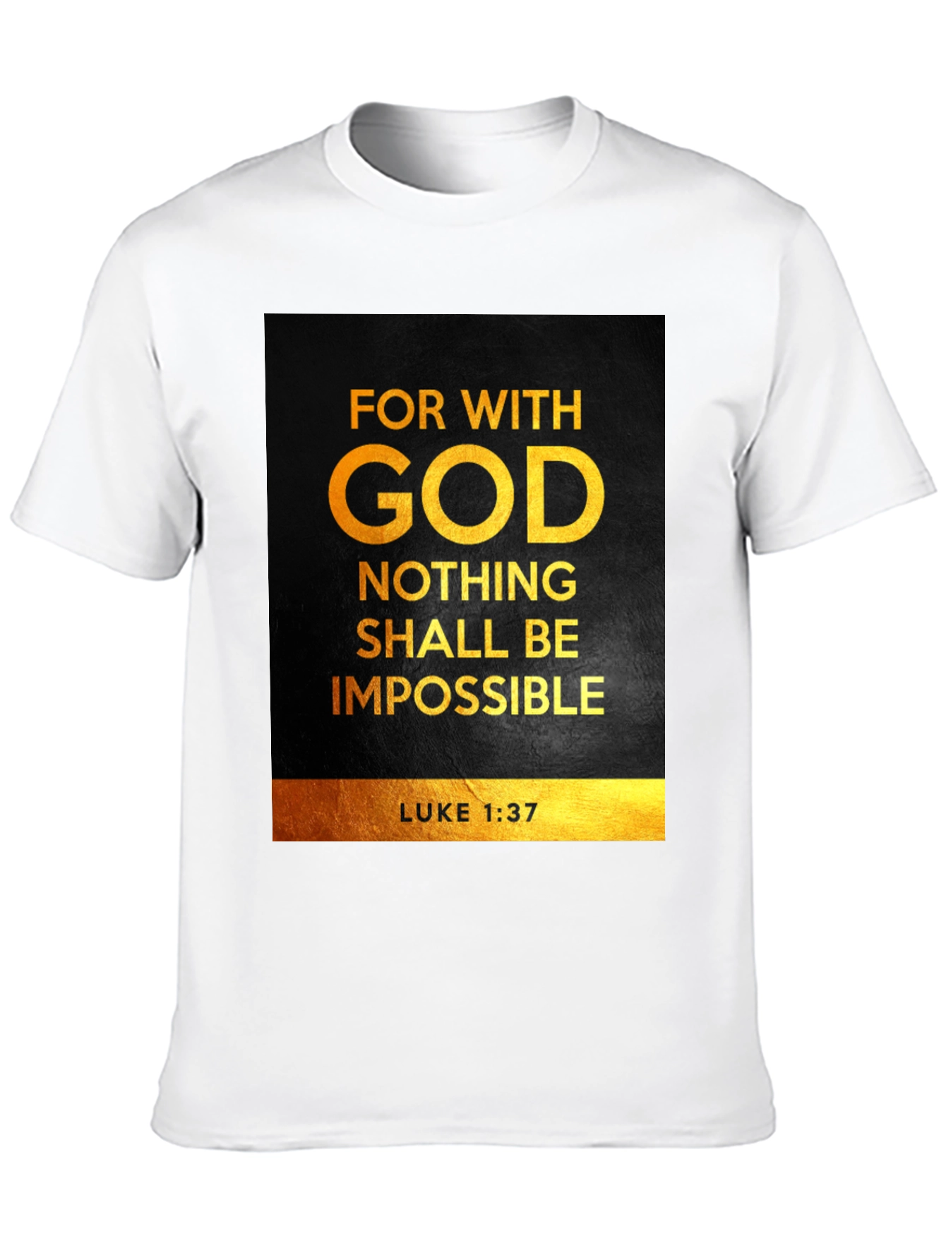 For With God Nothing Shall Be Impossible T-Shirt