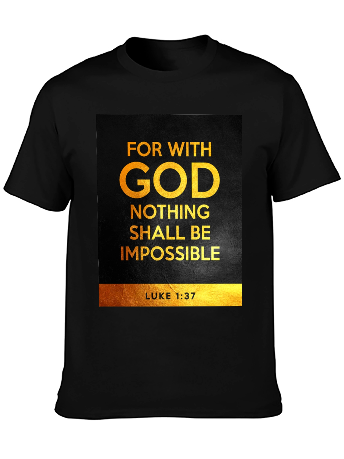 For With God Nothing Shall Be Impossible T-Shirt
