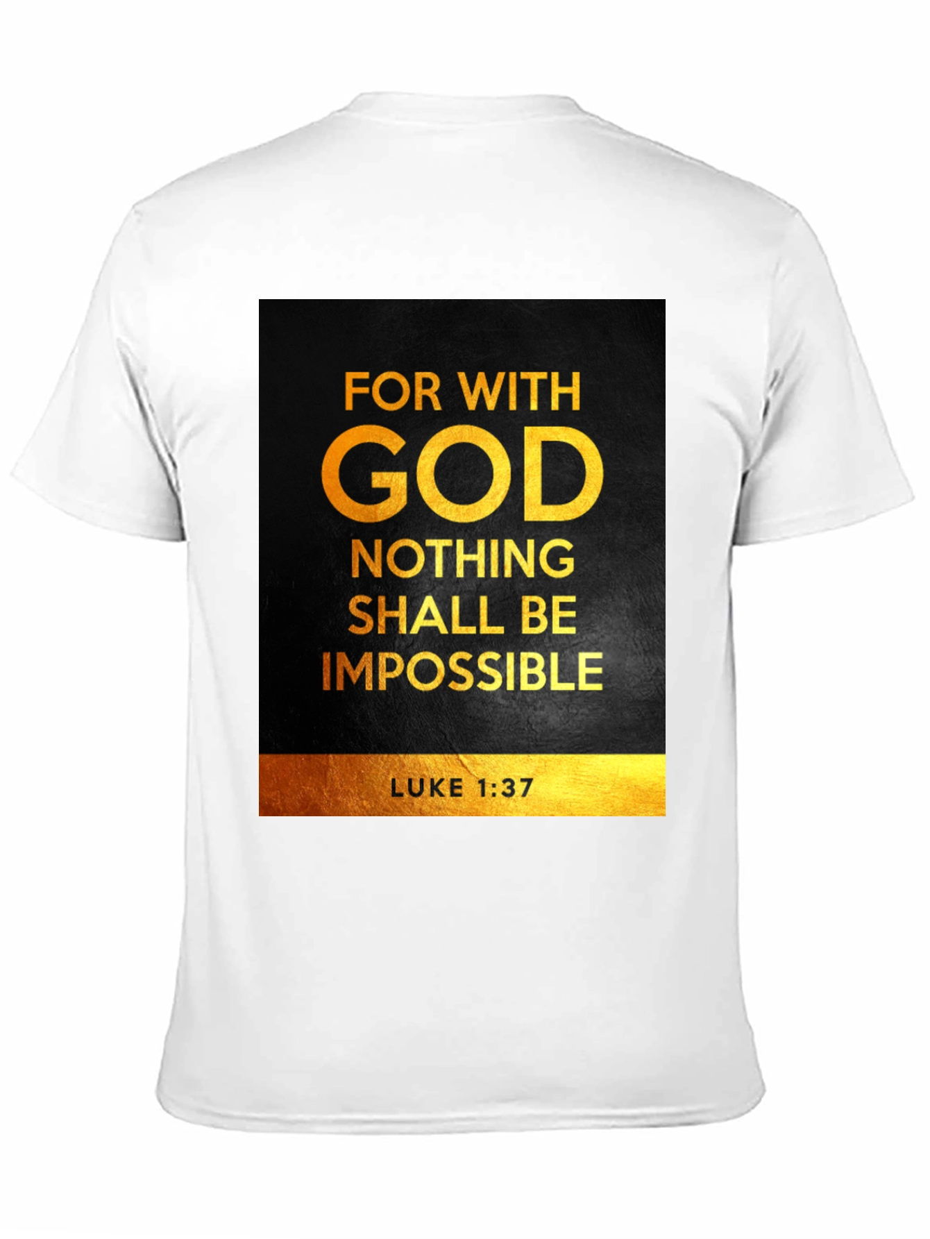 For With God Nothing Shall Be Impossible T-Shirt