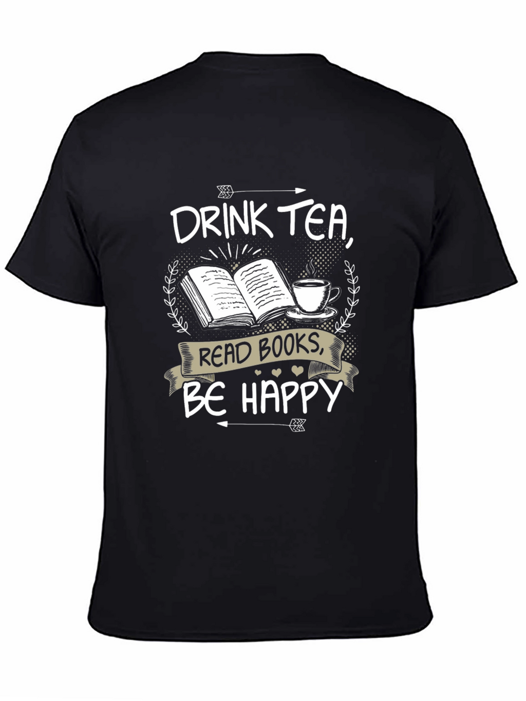 Drink Tea Read Books Be Happy T-Shirt
