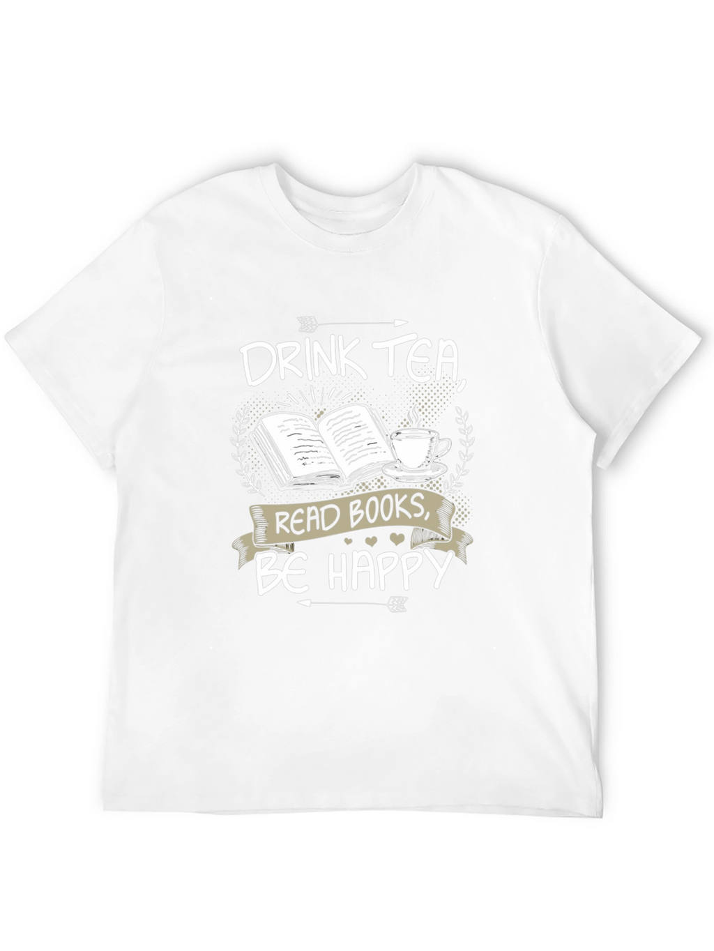 Drink Tea Read Books Be Happy T-Shirt
