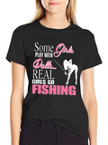 Girls Go Fishing T-Shirt - Novelty Graphic Tee