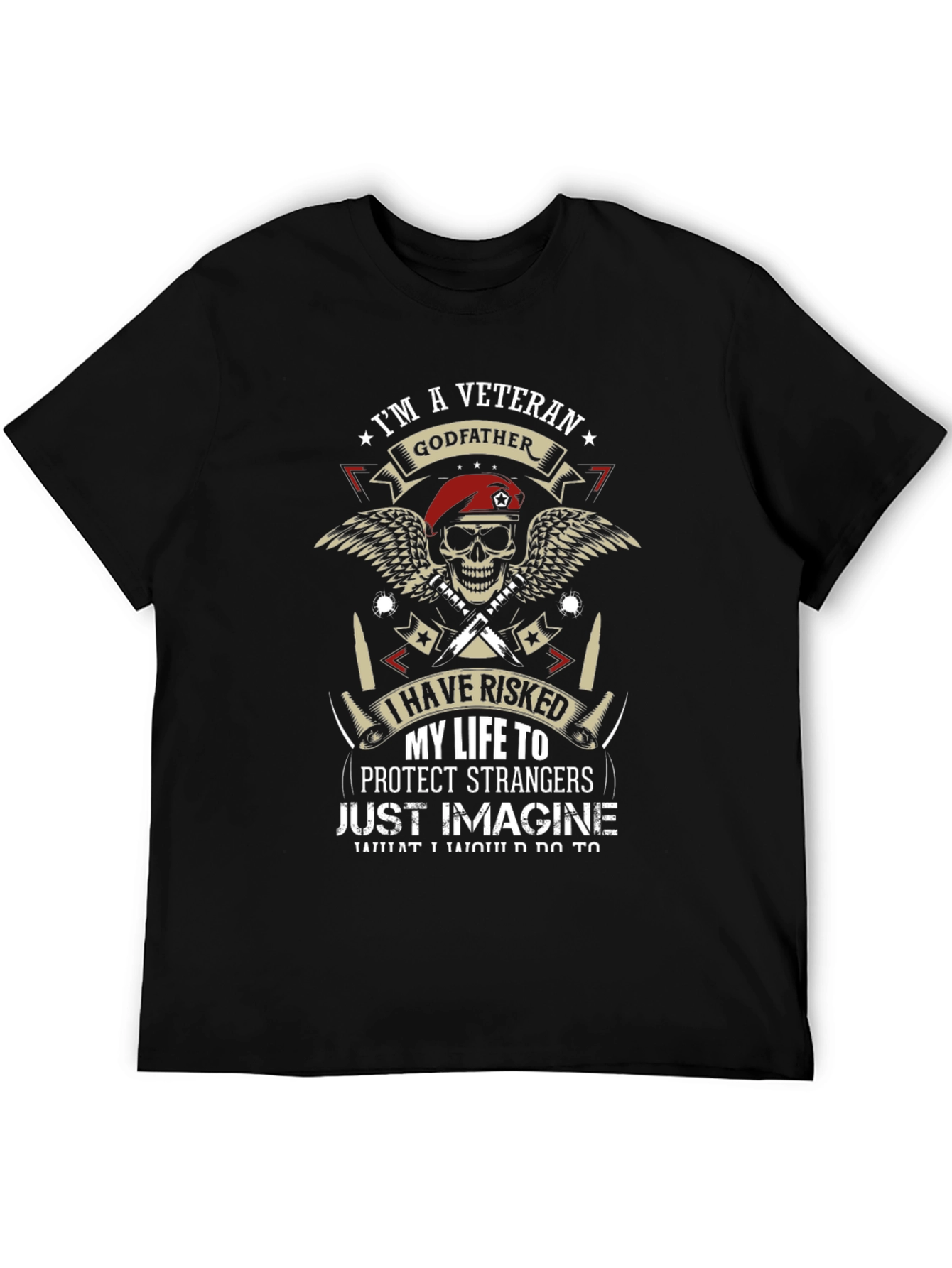 Veteran Godfather T-Shirt - I Have Risked My Life