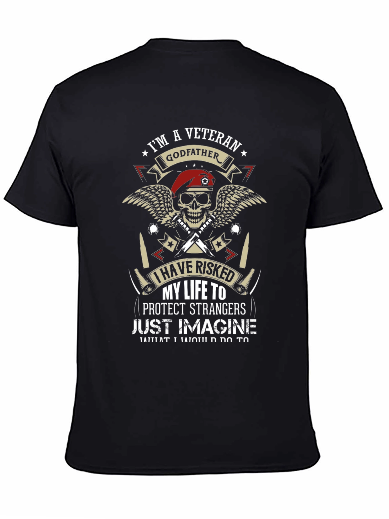 Veteran Godfather T-Shirt - I Have Risked My Life
