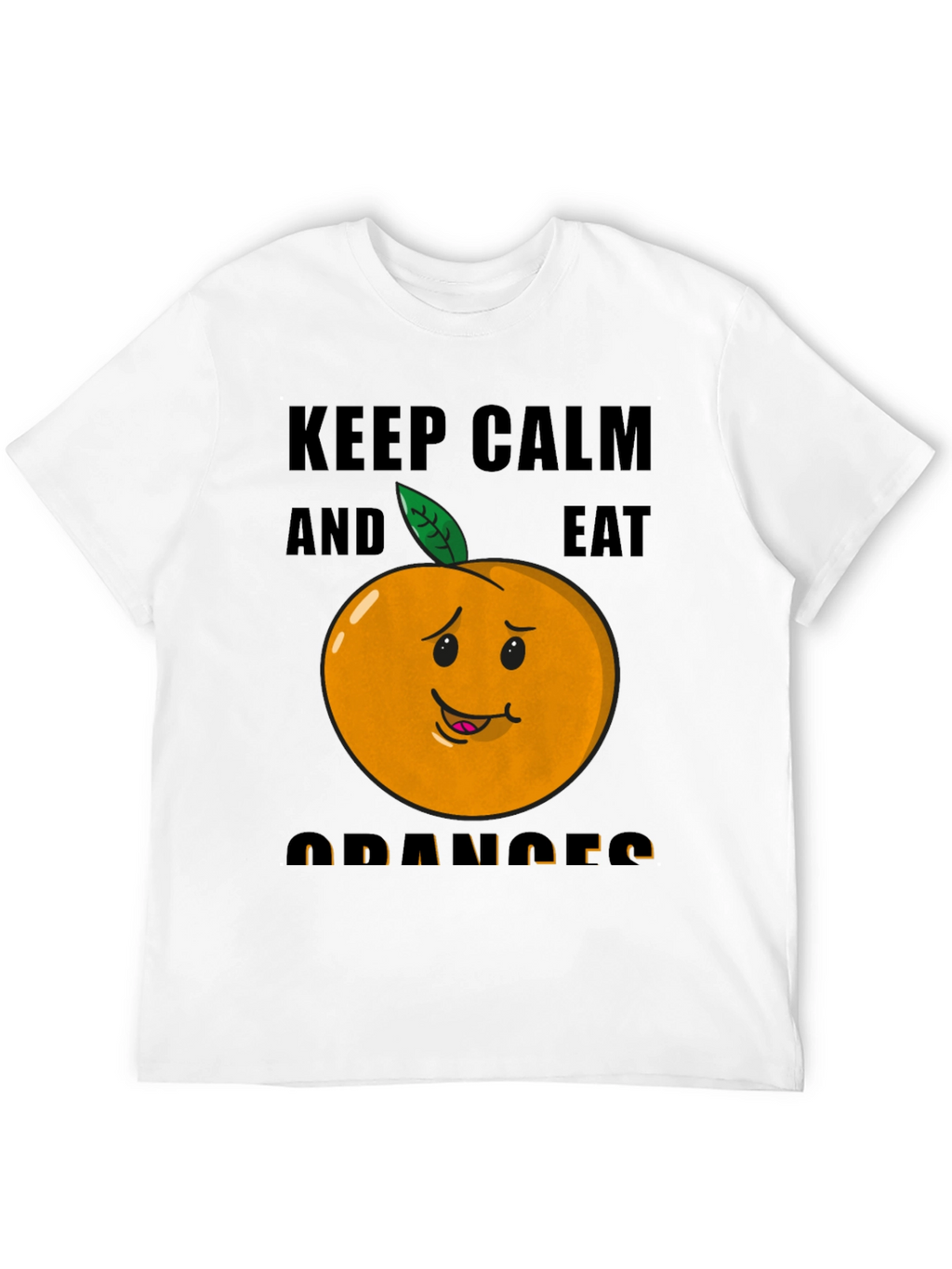 Keep Calm & Eat Oranges Funny Graphic T-Shirt
