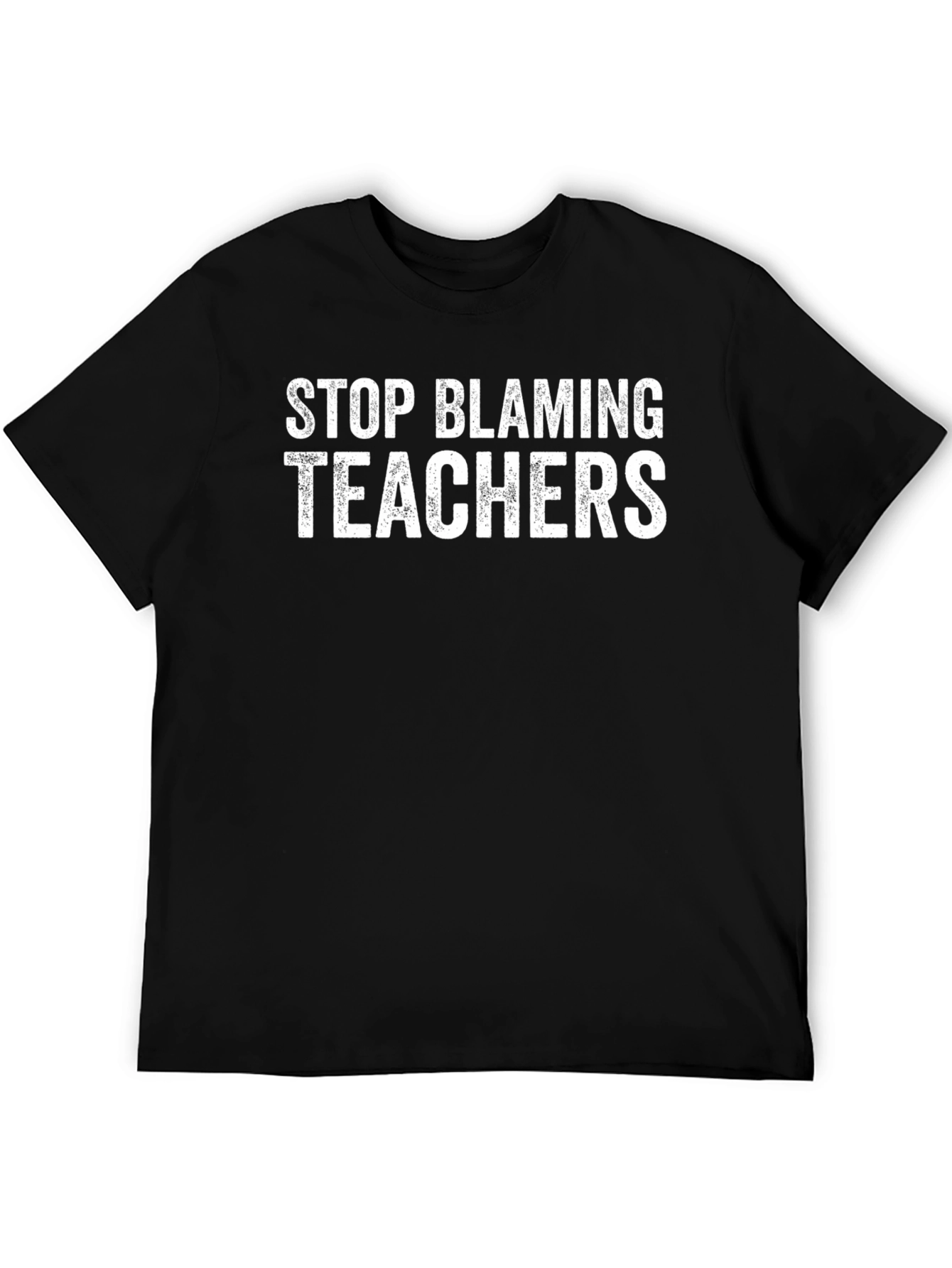 Stop Blaming Teachers Graphic T-Shirt