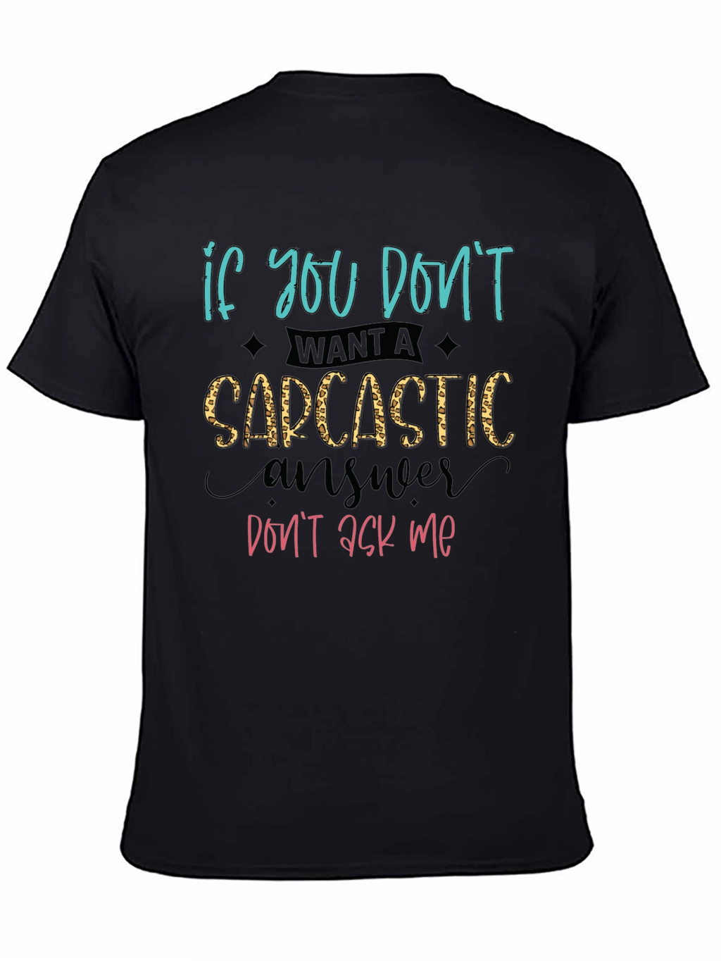 Sarcastic Answer Graphic T-Shirt