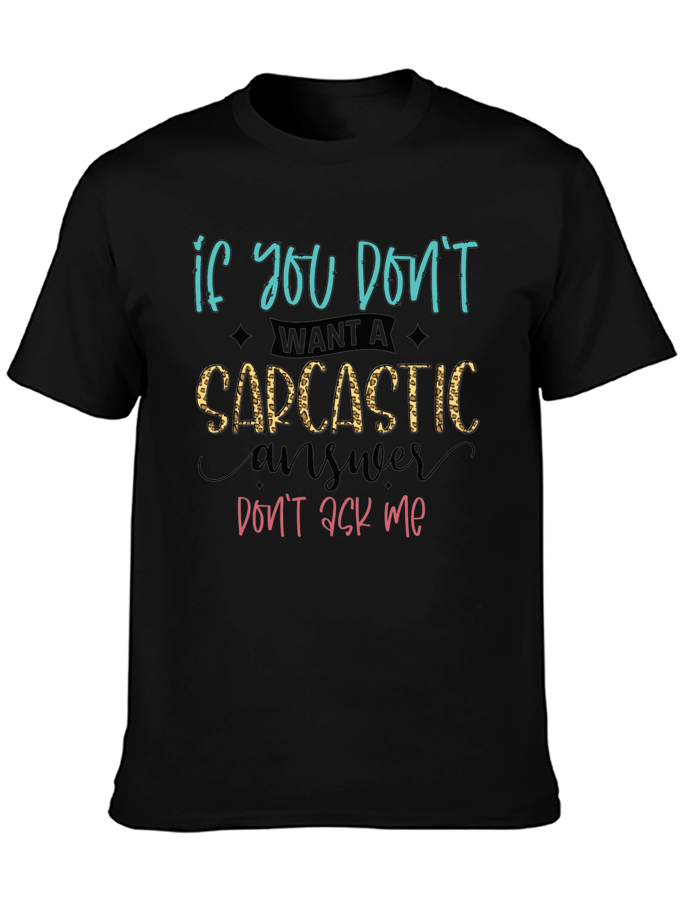 Sarcastic Answer Graphic T-Shirt